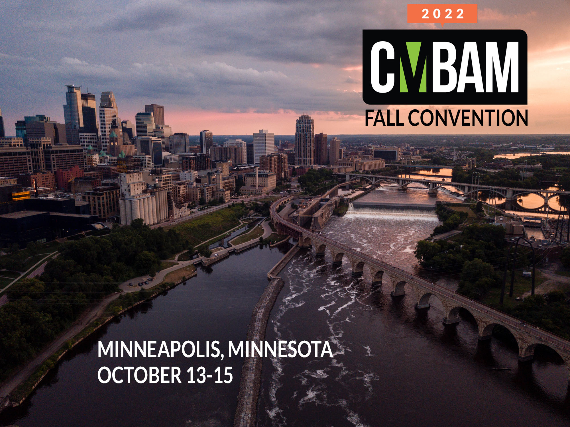 Photo by Nicole Geri https://unsplash.com/@nicolegeri 2022 CMBAM Fall Convention, Minneapolis, Minnesota, October 13-15